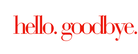 hello goodbye